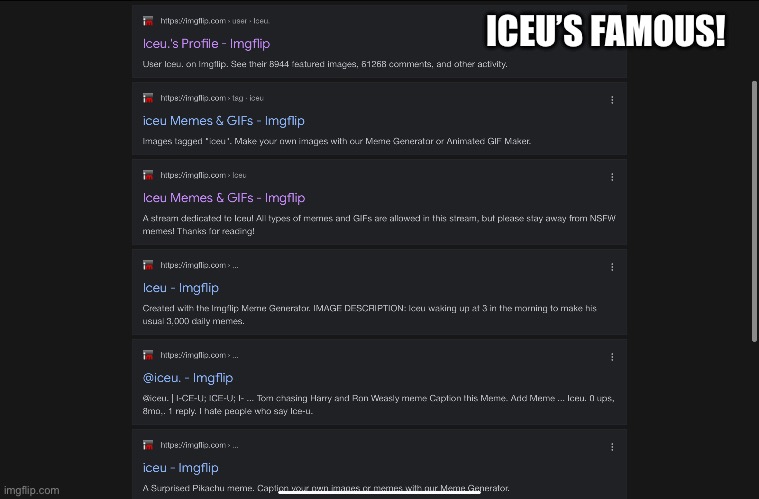 ICEU’S FAMOUS! | made w/ Imgflip meme maker