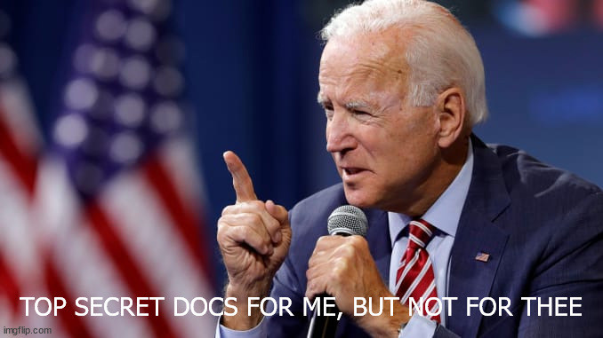 Top Secrety Slo_Joe | TOP SECRET DOCS FOR ME, BUT NOT FOR THEE | image tagged in joe biden points finger | made w/ Imgflip meme maker