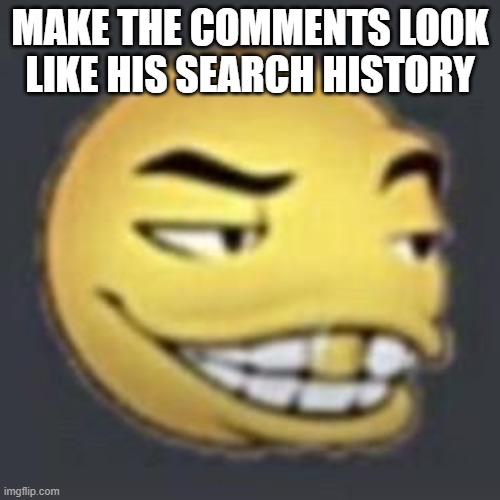 j | MAKE THE COMMENTS LOOK LIKE HIS SEARCH HISTORY | image tagged in wordingtonian | made w/ Imgflip meme maker