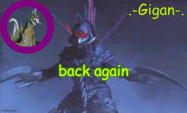 gdxbg | back again | made w/ Imgflip meme maker