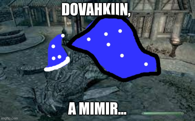 el dragón se va a mimir... Buenas Noches, Dragón... | DOVAHKIIN, A MIMIR... | made w/ Imgflip meme maker