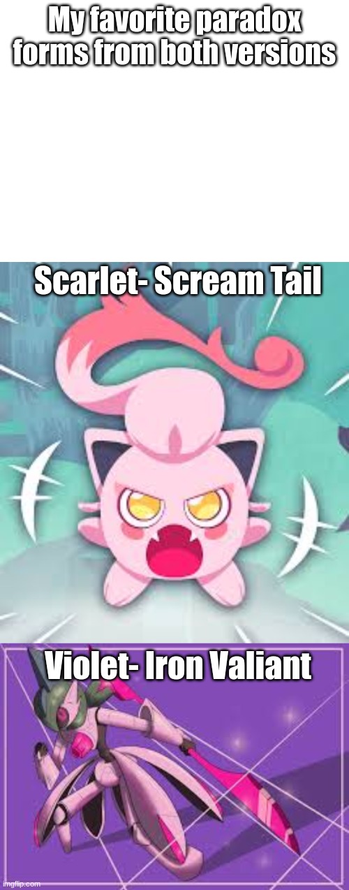 Scream Tail and Iron Valiant are my favorite paradox forms | My favorite paradox forms from both versions; Scarlet- Scream Tail; Violet- Iron Valiant | image tagged in paradox,pokemon,scream tail,iron valiant,cavemon,robot | made w/ Imgflip meme maker