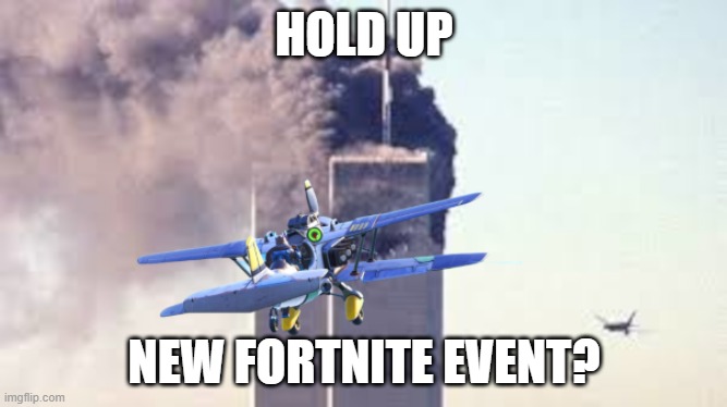 HOLD UP; NEW FORTNITE EVENT? | made w/ Imgflip meme maker