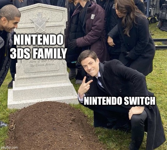 R.I.P 3DS | NINTENDO 3DS FAMILY; NINTENDO SWITCH | image tagged in barry allen grave | made w/ Imgflip meme maker