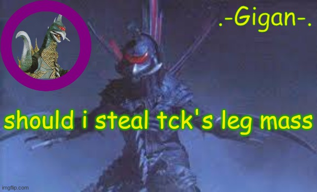 blh | should i steal tck's leg mass | made w/ Imgflip meme maker