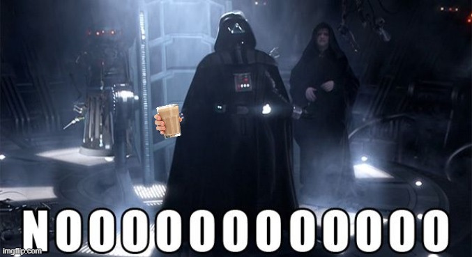 Darth Vader Noooo | image tagged in darth vader noooo | made w/ Imgflip meme maker
