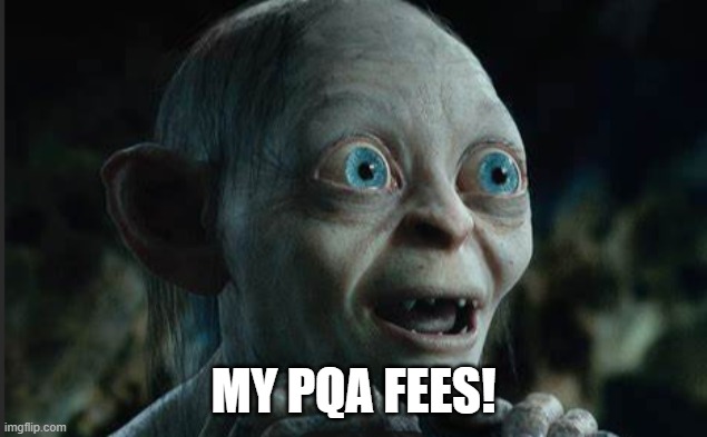 MY PQA FEES! | made w/ Imgflip meme maker