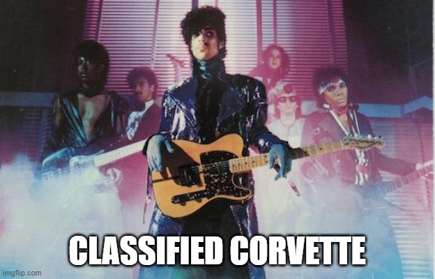 Classified corvette | CLASSIFIED CORVETTE | image tagged in 1999,joe biden,classified | made w/ Imgflip meme maker