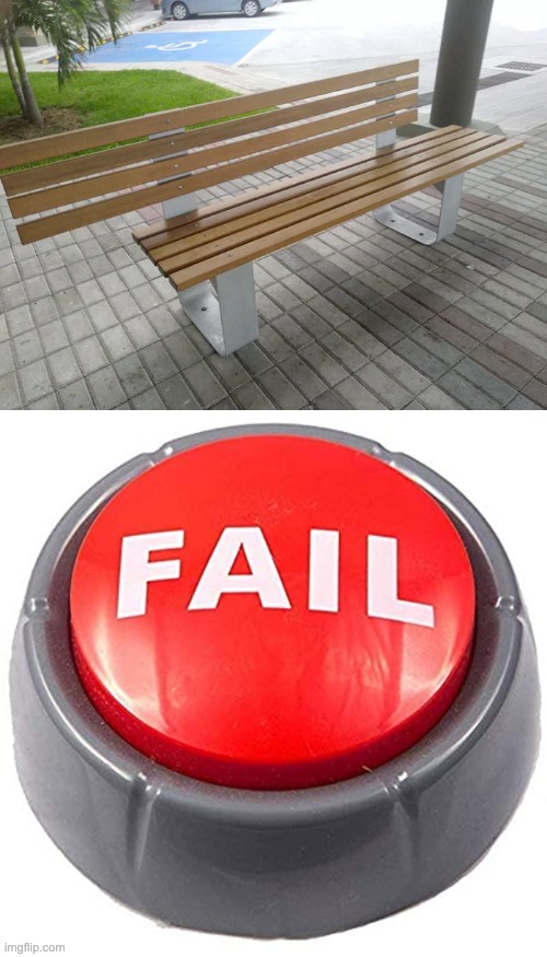 Fail. | image tagged in fail red button,failure,memes,you had one job,design fails,crappy design | made w/ Imgflip meme maker