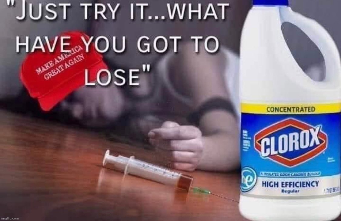 image tagged in trump,donald trump,disinfectant,clorox,dr trump,inject clorox | made w/ Imgflip meme maker