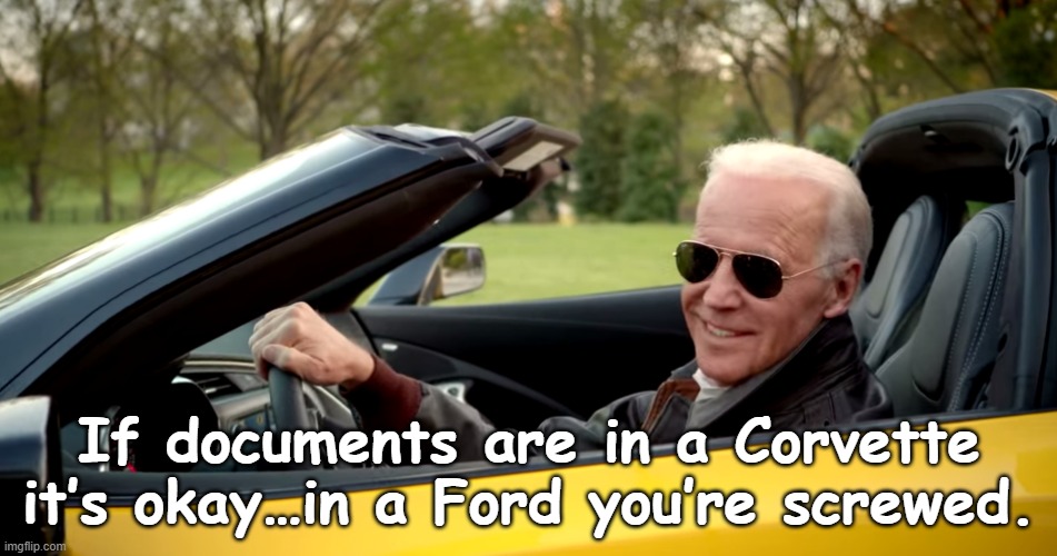 corvette biden | If documents are in a Corvette it’s okay…in a Ford you’re screwed. | image tagged in documents,joe biden,corvette,garage | made w/ Imgflip meme maker