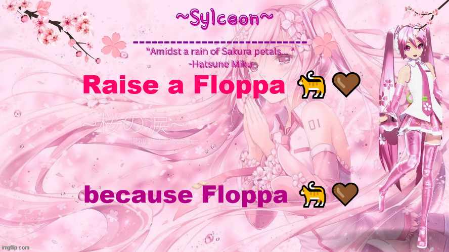 floppa, bing, jinx >>>>>>>>> | Raise a Floppa 🐈🤎; because Floppa 🐈🤎 | image tagged in sylc's sakura temp thx drm | made w/ Imgflip meme maker