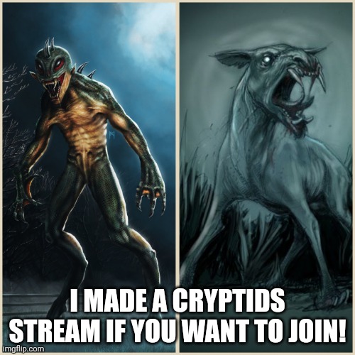 Know your Chupacabra | I MADE A CRYPTIDS STREAM IF YOU WANT TO JOIN! | image tagged in know your chupacabra | made w/ Imgflip meme maker