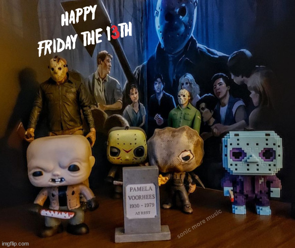 Friday The 13th | image tagged in friday the 13th,jason voorhees,funko pop | made w/ Imgflip meme maker