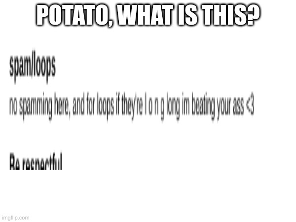 wut u mean by that | POTATO, WHAT IS THIS? | made w/ Imgflip meme maker