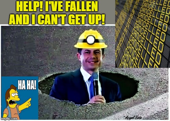 mayor pete in a pothole - transportation fail | HELP! I'VE FALLEN
AND I CAN'T GET UP! Angel Soto | image tagged in political humor,pete buttigieg,secretary of transportation,pothole,ha ha,help i've fallen and i can't get up | made w/ Imgflip meme maker