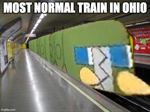 MOST NORMAL TRAIN IN OHIO | made w/ Imgflip meme maker