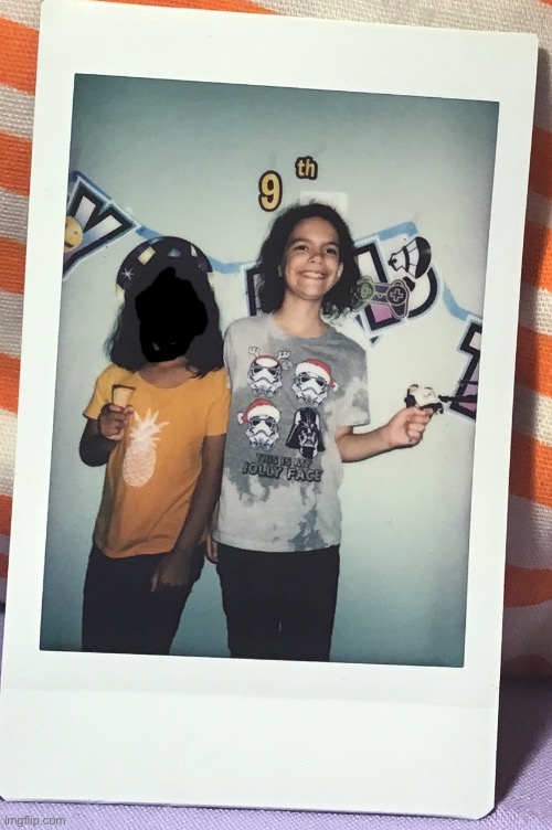 A photo of me and my ex-friend at her 9th bday party (I was 9-10) probably the closest you’ll get of a face reveal ;) | made w/ Imgflip meme maker