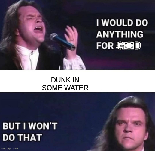 I would do anything for love Imgflip