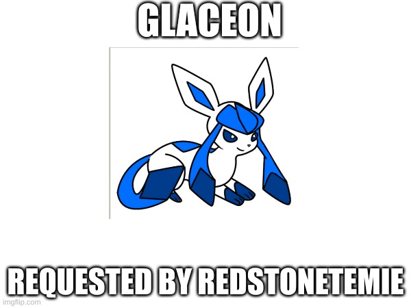 new shiny pokemon: part 2 | GLACEON; REQUESTED BY REDSTONETEMIE | image tagged in jumbo_soda new shiny | made w/ Imgflip meme maker