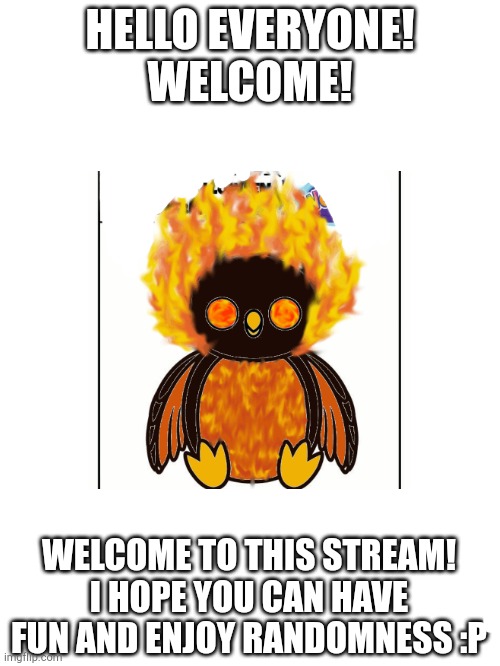 Welcome!! | HELLO EVERYONE!
WELCOME! WELCOME TO THIS STREAM!
I HOPE YOU CAN HAVE FUN AND ENJOY RANDOMNESS :P | image tagged in blank white template | made w/ Imgflip meme maker