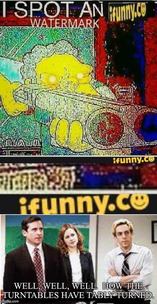 Hmm | image tagged in i spot an ifunny watermark,well well well how the turntables have tably turned | made w/ Imgflip meme maker