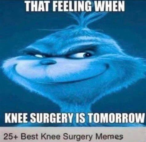 High Quality knee surgery Blank Meme Template