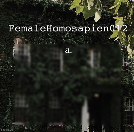 FemaleHomosapien012 | a. | image tagged in femalehomosapien012 | made w/ Imgflip meme maker
