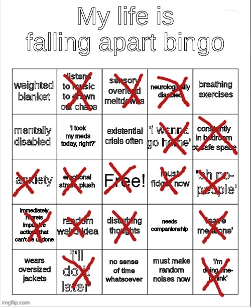 Hey look, a BINGO that means I have problems! | image tagged in my life is falling apart bingo | made w/ Imgflip meme maker