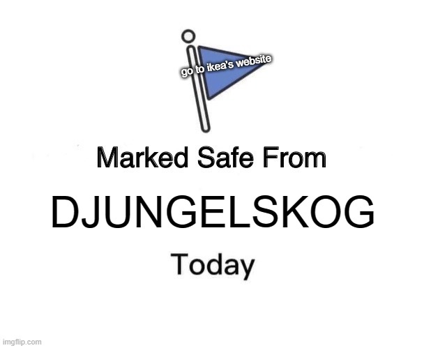 monkey | go to ikea's website; DJUNGELSKOG | image tagged in memes,marked safe from | made w/ Imgflip meme maker