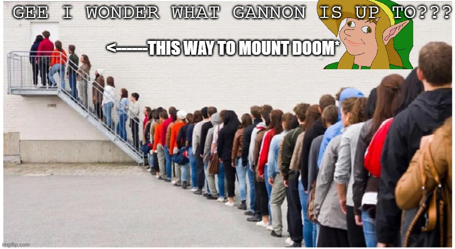 If Legend of Zelda was on PS5 | GEE I WONDER WHAT GANNON IS UP TO??? <------THIS WAY TO MOUNT DOOM* | image tagged in i,wonder,what,gannon,is,up | made w/ Imgflip meme maker