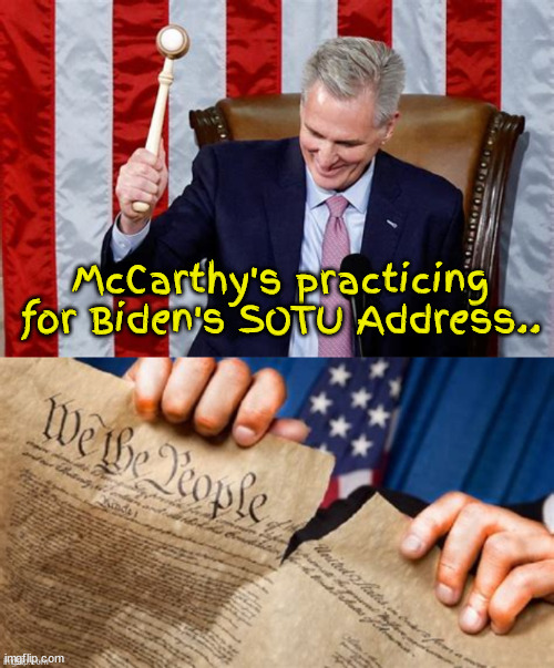 Practice make perfect. | McCarthy's practicing for Biden's SOTU Address.. | image tagged in sotu adress,mccarthy,118th congress,gop,joe biden,presidential alert | made w/ Imgflip meme maker