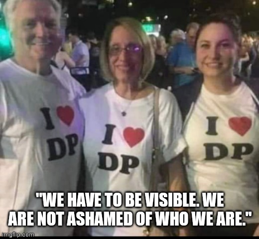 DP Pride day | "WE HAVE TO BE VISIBLE. WE ARE NOT ASHAMED OF WHO WE ARE." | image tagged in fun | made w/ Imgflip meme maker
