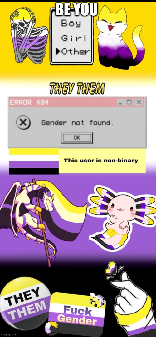 Non-binary temp | BE YOU | image tagged in non-binary temp | made w/ Imgflip meme maker