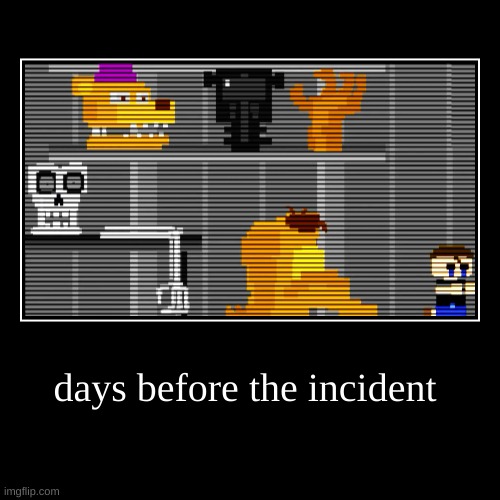 i made this for fun sorry about the springtrap rant | image tagged in demotivationals,fnaf 4 | made w/ Imgflip demotivational maker