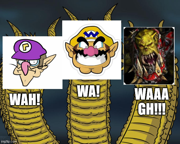 Three-headed Dragon | WA! WAAA
GH!!! WAH! | image tagged in three-headed dragon | made w/ Imgflip meme maker