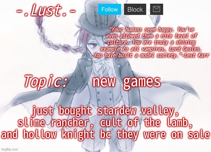 rate the list | new games; just bought stardew valley, slime rancher, cult of the lamb, and hollow knight bc they were on sale | image tagged in lust's lest karr template | made w/ Imgflip meme maker