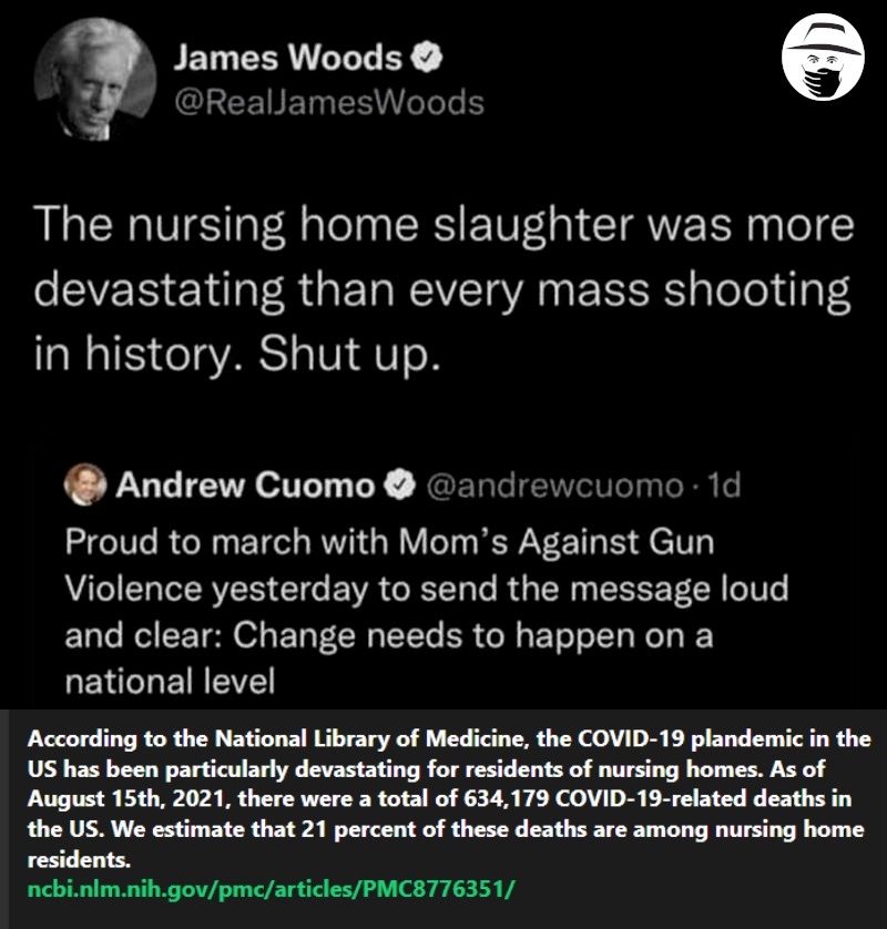 James Woods: The nursing home slaughter was more devastating than every mass shooting in history. | image tagged in andrew cuomo,andrew cuomo is a cuck,uncuck andrew cuomo,plandemic,covidiots,genocide | made w/ Imgflip meme maker