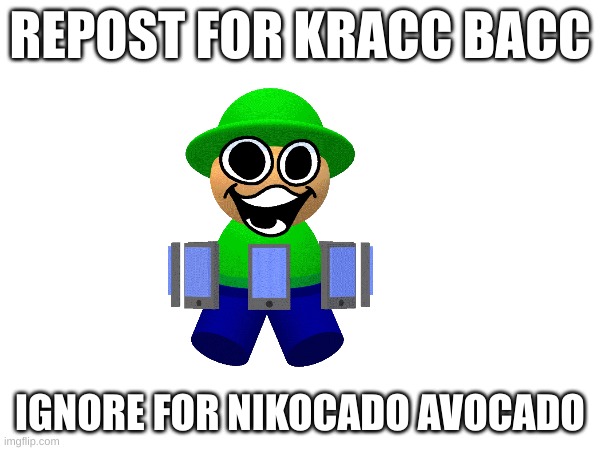 nick gets no bitches | REPOST FOR KRACC BACC; IGNORE FOR NIKOCADO AVOCADO | image tagged in memes,dave and bambi,nikocado avocado | made w/ Imgflip meme maker