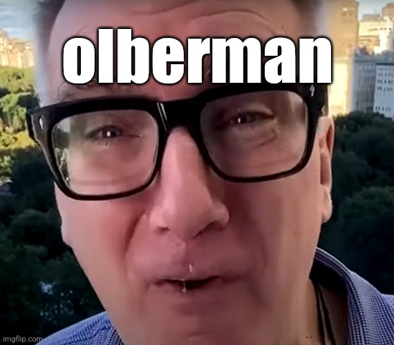Nutjob Olbermann | olberman | image tagged in nutjob olbermann | made w/ Imgflip meme maker