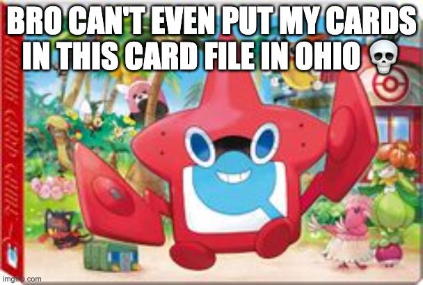 only in ohio | BRO CAN'T EVEN PUT MY CARDS IN THIS CARD FILE IN OHIO 💀 | made w/ Imgflip meme maker