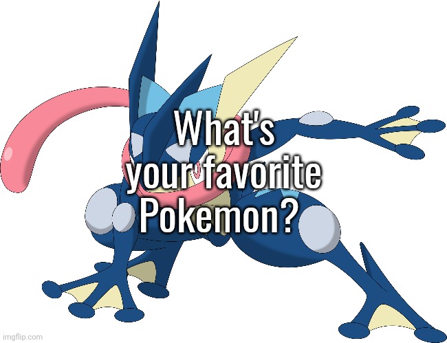 What's your favorite Pokemon? | made w/ Imgflip meme maker