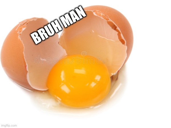 BRUH MAN | made w/ Imgflip meme maker