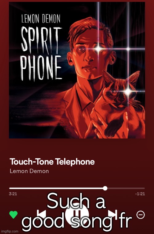 Such a good song fr | made w/ Imgflip meme maker