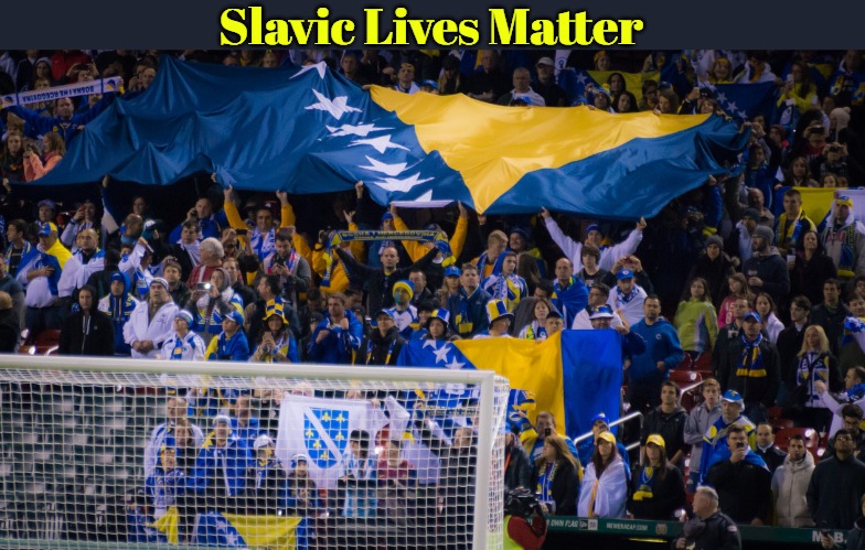 Bosnian Football Fans | Slavic Lives Matter | image tagged in bosnian football fans,slavic | made w/ Imgflip meme maker