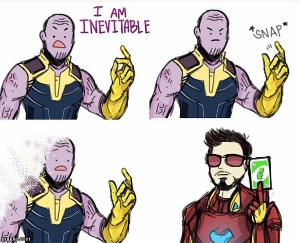 Just found this meme XD | image tagged in thanos uno reverse card | made w/ Imgflip meme maker