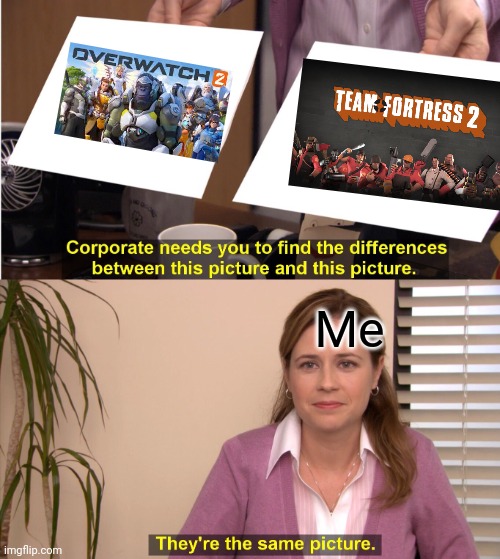 Me when i whant to play my ONLY 2 games | Me | image tagged in memes,they're the same picture | made w/ Imgflip meme maker