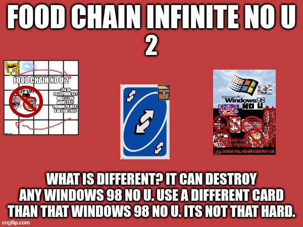 not only that, this beast has an inventory | 2; WHAT IS DIFFERENT? IT CAN DESTROY ANY WINDOWS 98 NO U. USE A DIFFERENT CARD THAN THAT WINDOWS 98 NO U. ITS NOT THAT HARD. | made w/ Imgflip meme maker