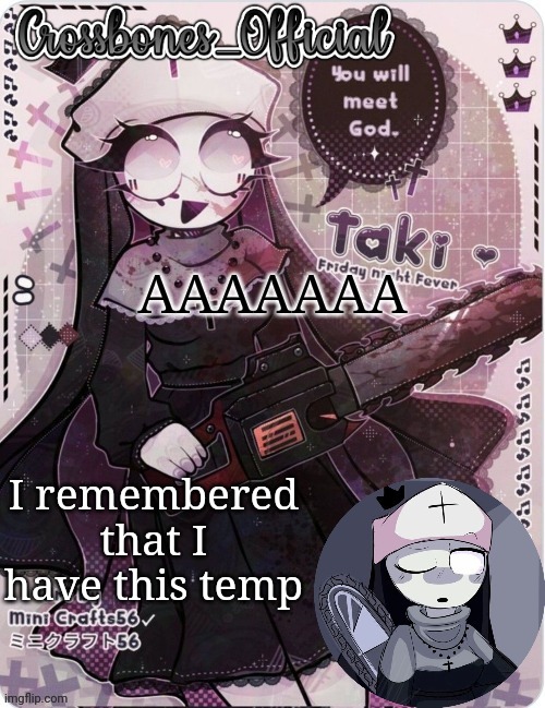 Crossbones sexy ass nun temp. Ty sayore | AAAAAAA; I remembered that I have this temp | image tagged in crossbones sexy ass nun temp ty sayore | made w/ Imgflip meme maker