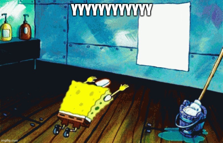 Spongebob praising a photo | YYYYYYYYYYYY | image tagged in spongebob praising a photo | made w/ Imgflip meme maker